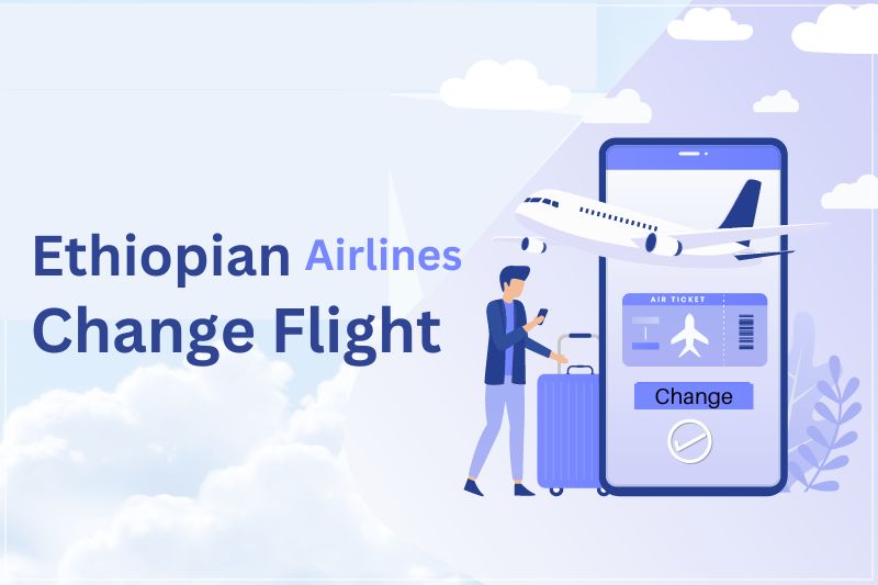 Ethiopian Airlines Flight Change
